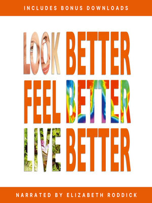 cover image of Look Better, Feel Better, Live Better